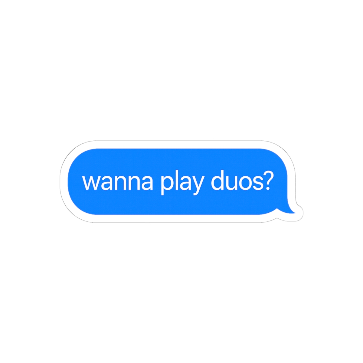 Wanna Play Duos Gamer Sticker | Funny Text Message Vinyl Decal