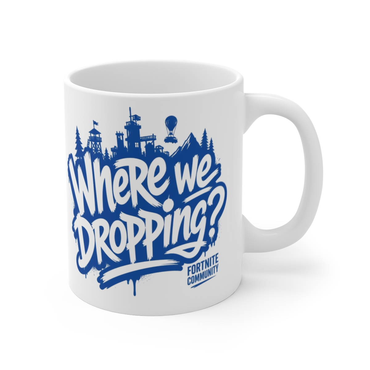 Fortnite "Where we dropping?" White Mug